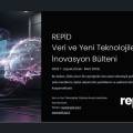 Veri ve Yeni Teknolojiler Yürütme Kurulumuz tarafından üç aylık periyotlarla hazırlanan REPİD İnovasyon Bülteni’nin beşinci sayısı yayında